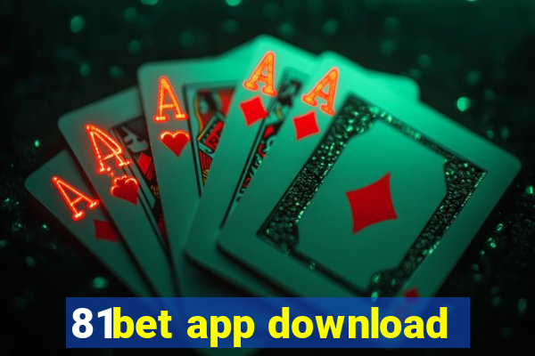 81bet app download